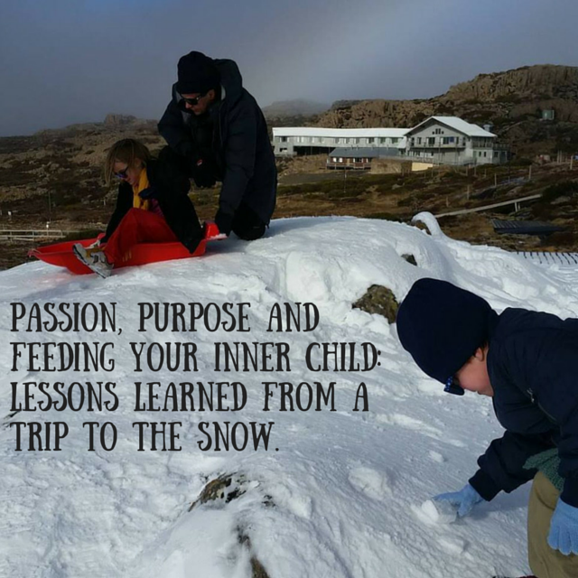 Passion, purpose and feeding your inner child: lessons learned from a trip to the snow.
